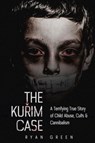 The Kurim Case - Ryan Green - 9781535024389