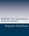 The Graphical User Interface - LUNT,  Benjamin David - 9781535114608
