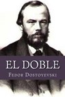 El Doble - DOSTOYEVSKI,  Fedor ; Yanez, Damilys - 9781535257138
