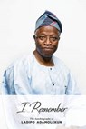 I Remember - ADAMOLEKUN,  Ladipo - 9781535383301