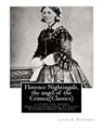 Florence Nightingale, the angel of the Crimea; By Laura E. Richards (Classics): a story for young people(illustrated), by Laura Elizabeth Howe Richard - Laura E. Richards - 9781535426480