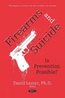 Firearms and Suicide - DAVID,  Ph.D. Lester - 9781536146905