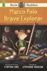 Book Buddies: Marco Polo Brave Explorer - Cynthia Lord - 9781536213553