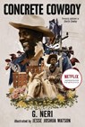 Concrete Cowboy: Movie Tie-In (Ghetto Cowboy) - G. Neri - 9781536217353