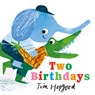 Two Birthdays - Tim Hopgood - 9781536247459