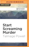 Start Screaming Murder -  - 9781536642551