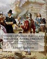 Stories of great Americans for little Americans(1895), By Edward Eggleston: illustrated (Original Classics), United States -- Biography - Edward Eggleston - 9781537114958