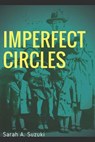 Imperfect Circles - SUZUKI,  Sarah a. - 9781537145624