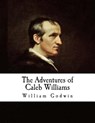 The Adventures of Caleb Williams: Things as They Are - Ernest a. Baker - 9781537405469