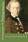 Prolegomena: To Any Future Metaphysics - Paul Carus - 9781537460567