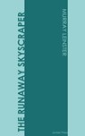 The Runaway Skyscraper - Murray Leinster - 9781537810621