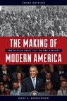 The Making of Modern America - Gary A. Donaldson - 9781538104453