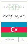 Historical Dictionary of Azerbaijan - Zaur Gasimov - 9781538110416
