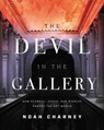 The Devil in the Gallery - Noah (Art historian Charney - 9781538138649
