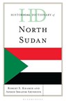 Historical Dictionary of North Sudan - Professor Robert S. (St. Norbert College) Kramer ; Professor Ahmed Ibrahim (Qatar University) Abushouk - 9781538159811