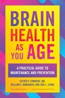 Brain Health as You Age - Steven P. Simmons ; William E. Mansbach ; Jodi L. Lyons - 9781538161609