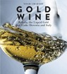 Gold Wine - Noah Charney - 9781538166512