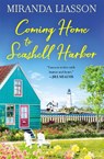 Coming Home to Seashell Harbor - Miranda Liasson - 9781538736241