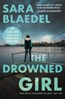 The Drowned Girl (previously published as Only One Life) - Sara Blaedel - 9781538759851