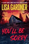 You'll Be Sorry - Lisa Gardner - 9781538765142
