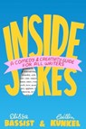 Inside Jokes: A Comedy and Creativity Guide for All Writers - Elissa Bassist - 9781538770771