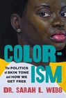 Colorism - Sarah L. Webb - 9781538772683