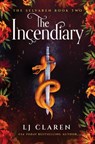 The Incendiary - Lj Claren - 9781538782187