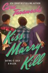 Kiss, Marry, Kill - Cara Tanamachi - 9781538782941