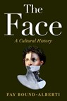 The Face - Fay Bound-Alberti - 9781538783115