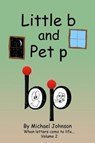 Little B and Pet P - JOHNSON,  Michael A. - 9781539569275