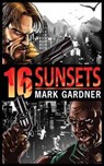 Sixteen Sunsets - GARDNER,  Mark - 9781539839675