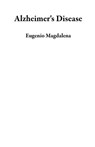 Alzheimer's Disease - Eugenio Magdalena - 9781540144492