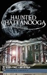 Haunted Chattanooga - Jessica Penot - 9781540205865