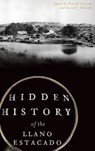 Hidden History of the Llano Estacado - Paul H. Carlson - 9781540227478