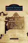 Missouri Veterans: Monuments and Memorials - AMICK,  Jeremy Paul - 9781540228369