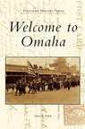 Welcome to Omaha - Oliver B. Pollak - 9781540228871