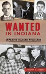 Wanted in Indiana - Andrew E Stoner - 9781540246479