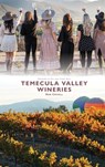Temecula Valley Wineries - Rob Crisell - 9781540258656