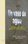 Un vaso de agua - RAMÍREZ,  José Luis Pérez - 9781540423979