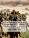 Myths and Tales from the White Mountain Apache: Anthropological Papers - Pliny Earle Goddard - 9781540491206