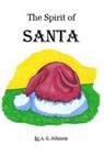 The Spirit of Santa - JOHNSON,  A. G. - 9781540877048