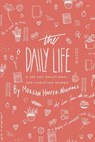 The Daily Life - HARPER-NICHOLS,  Morgan - 9781541232440