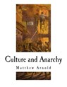 Culture and Anarchy - ARNOLD,  Matthew - 9781541301214