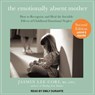 The Emotionally Absent Mother -  - 9781541403277