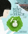 A Bowl Full of Peace - Caren Stelson - 9781541521483