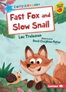Fast Fox and Slow Snail - Lou Treleaven - 9781541546165
