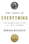 The Value of Everything - MAZZUCATO,  Mariana - 9781541762411