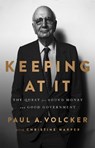 Keeping At It - Christine Harper ; Paul A. Volcker - 9781541788305
