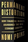 Permanent Distortion - Nomi Prins - 9781541789067