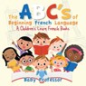 The ABC's of Beginning French Language A Children's Learn French Books - Baby Professor - 9781541902619